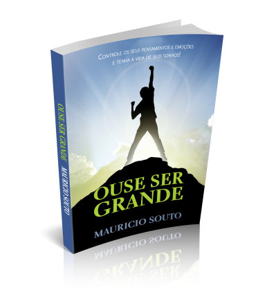 Título: Ouse Ser Grande Subtítulo: Controle os seus pensamentos e emoções e tenha a vida dos seus sonhos! Autor: Mauricio Souto Editora: All Print Páginas: 218 Preço sugerido: R$ 38,00